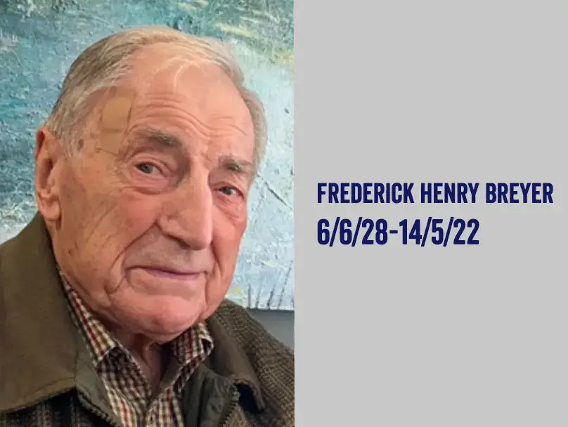Frederick Henry Breyer 6/6/28-14/5/22